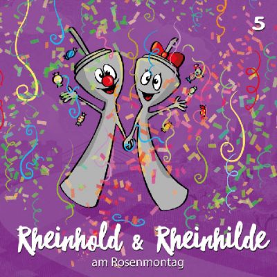 Band 5- Rheinhold & Rheinhilde am Rosenmontag