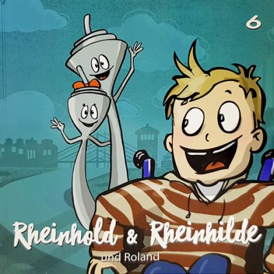 Band 6- Rheinhold & Rheinhilde und Roland