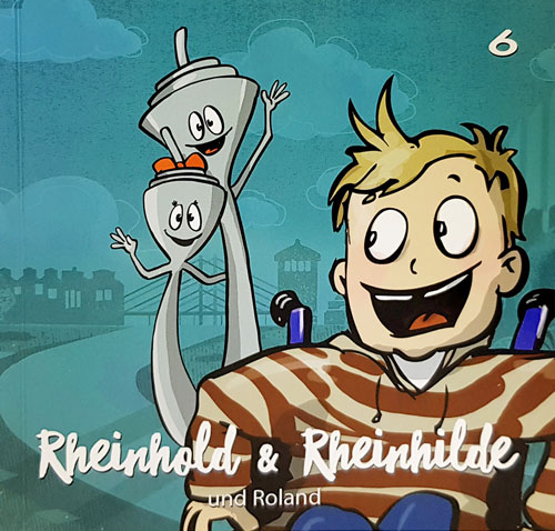 Band 6- Rheinhold & Rheinhilde und Roland