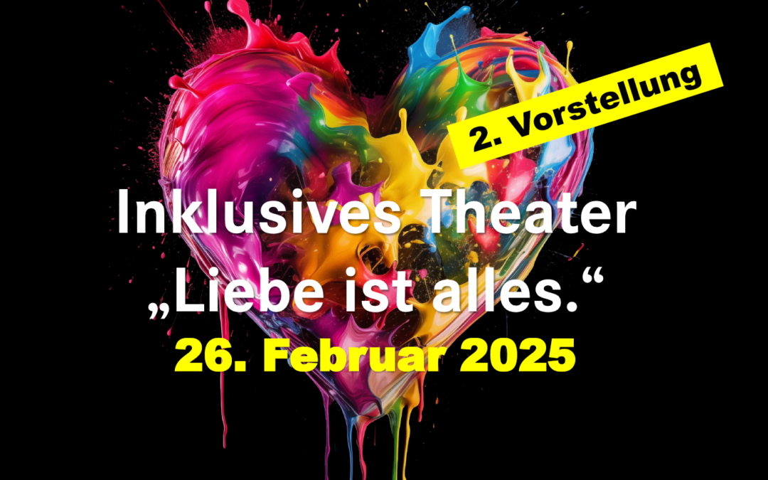 Theaterstück „Liebe ist alles.“