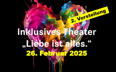 Theaterstück “Liebe ist alles.”